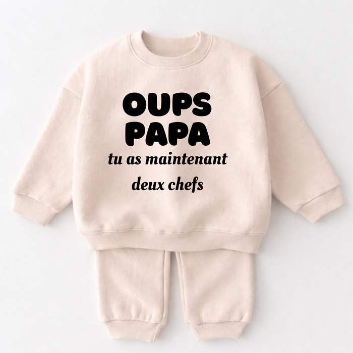 OUPS, PAPA tu as maintenant deux chefs