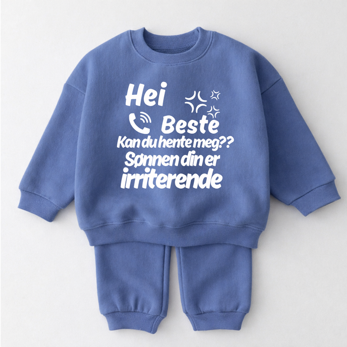 Hei Beste Kan du hente meg?? Sønnen din er irriterende