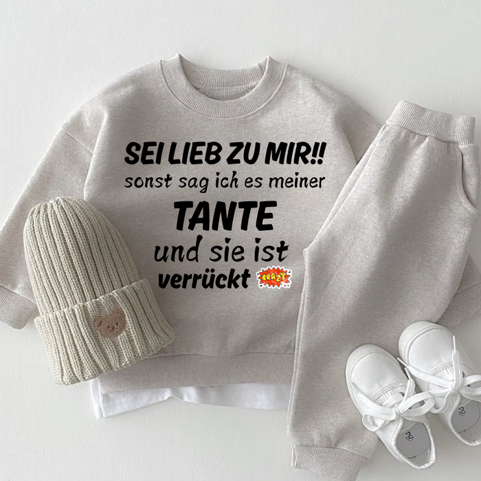 Sei Lieb zu mir!! sonst sag ich es meiner Tante und sie ist verrückt