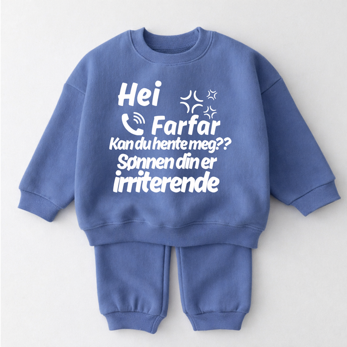 Hei Farfar Kan du hente meg?? Sønnen din er irriterende