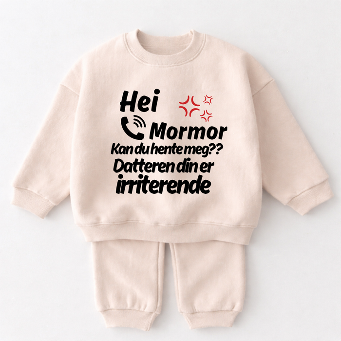 Hei Mormor Kan du hente meg?? Datteren din er irriterende