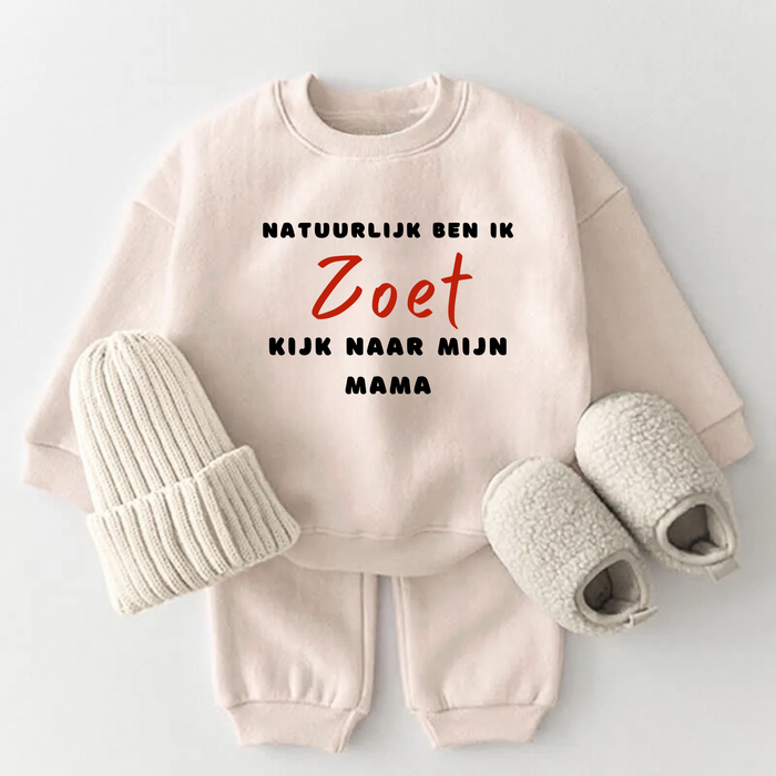 Natuurlijk ben ik zoet, kijk naar mijn mama