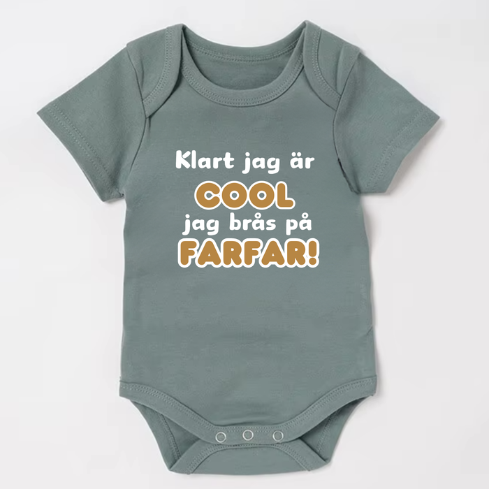 Klart jag är cool jag brås på farfar!  body