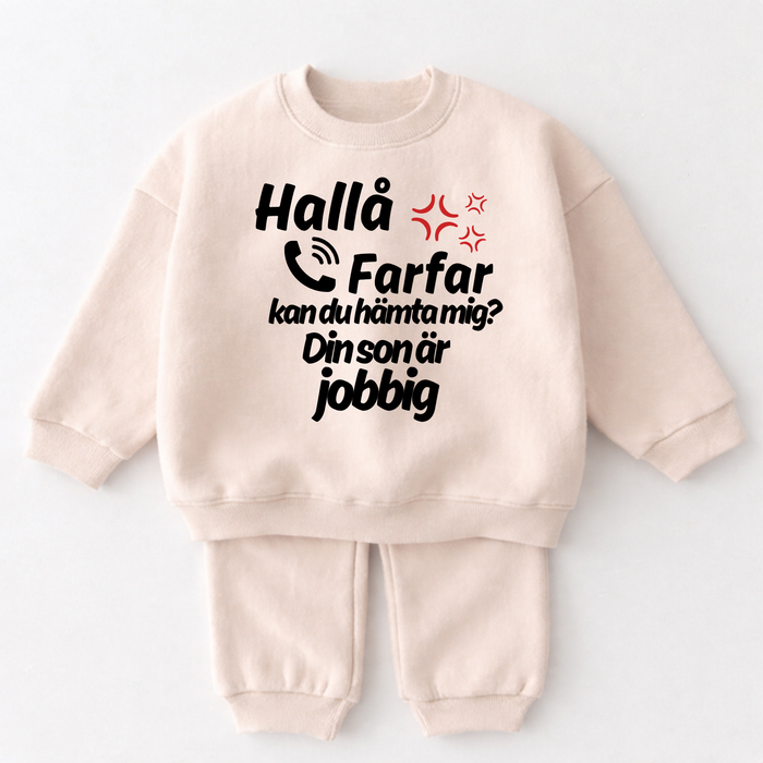 Hallå Farfar kan du hämta mig? Din son är jobbig