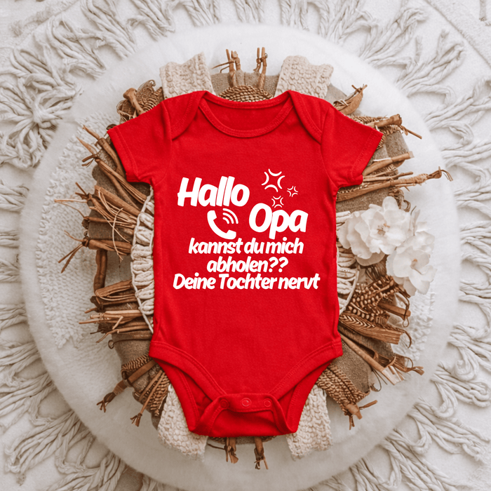 Hallo Opa kannst du mich abholen?? Deine Tochter nervt Rot Body - Märchen Mode aus Bio - Baumwolle personalisierte geschenke Babyset & Bodys mit spruch & Geschenkideen für Neugeborene & 0–24 Monate & und perfekt als Geschenk zur Geburt