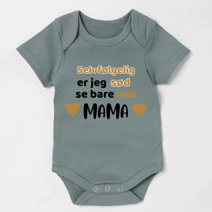 Selvfølgelig er jeg sød se bare min MAMA - Märchen Mode aus Bio - Baumwolle personalisierte geschenke Babyset & Bodys mit spruch & Geschenkideen für Neugeborene & 0–24 Monate & und perfekt als Geschenk zur Geburt
